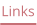 Links